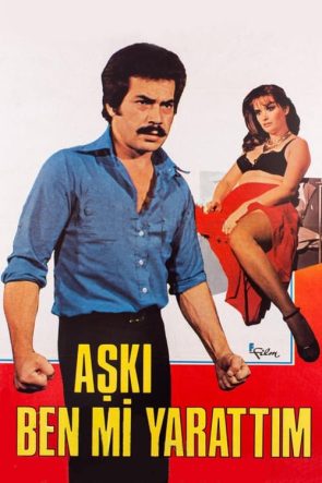 Aşkı Ben Mi Yarattım (1979)