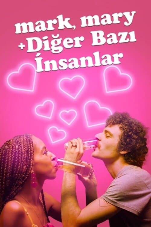 Mark, Mary + Diğer Bazı İnsanlar (2021)