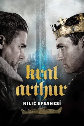 Kral Arthur: Kılıç Efsanesi (2017)