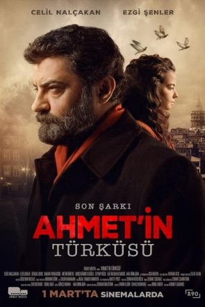 Son Şarkı Ahmet’in Türküsü (2024)