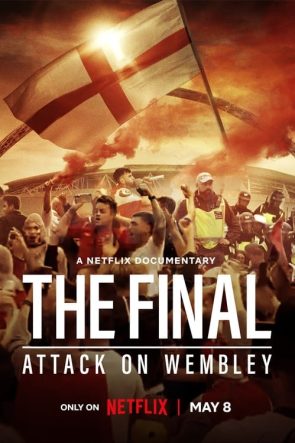 The Final: Attack on Wembley (2024)